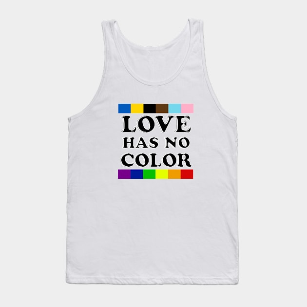 Love Has No Color - PRIDE! Tank Top by ricketsdesign